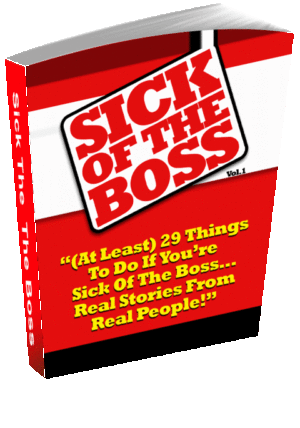Sick Of The Boss